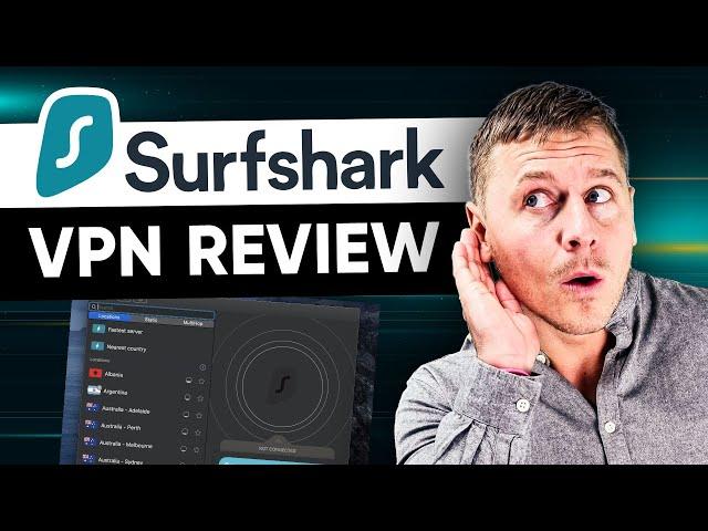 Surfshark VPN Review: My Surfshark Honest Experience in 2025