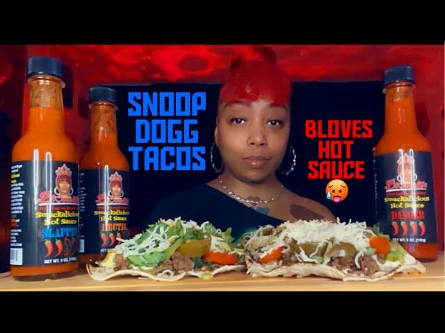 SNOOP DOGG TACOS & BLOVES HOT SAUCE|LETS GET INTO IT|@Bloveslife  #THEREALLADYREDASMR