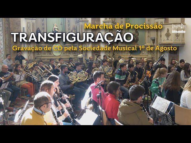 Transfiguração - António Almeida da Silva / Harm.: Amílcar Morais  Marcha de Procissão