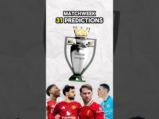 Premier League Predictions You Can’t Miss! | Matchweek 31