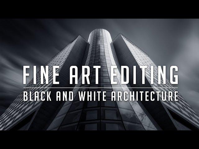 FINE ART ARCHITECTURE PHOTOGRAPHY - Editing Tutorial - 7 Step Workflow for Black and White Mastery!