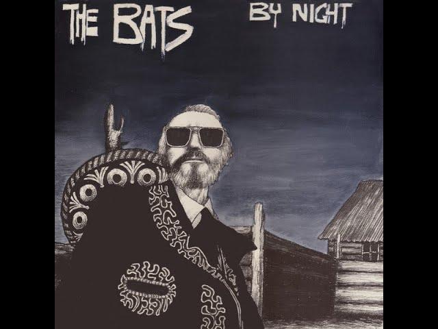 The Bats - By Night (Original Vinyl Rip)