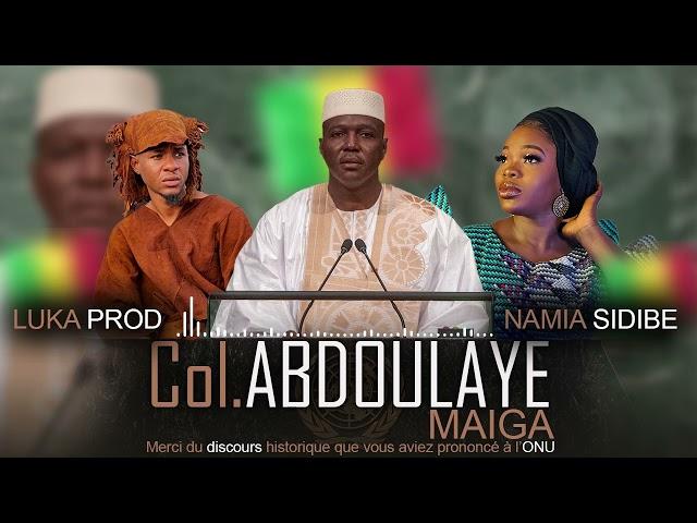 LUKA PROD FEAT NAMIA SIDIBE - Col. ABDOULAYE MAIGA (Merci pour ce discours historique)