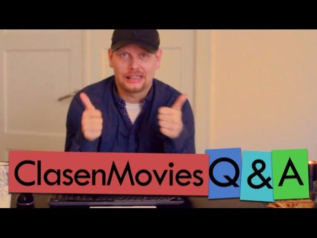 ClasenMovies first Q&A