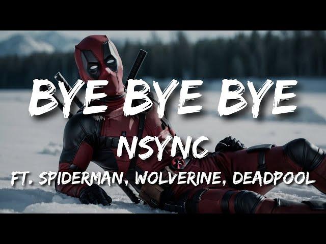 *NSYNC - Bye Bye Bye (Lyrics) (Deadpool 3 Soundtrack)