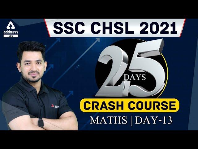 SSC CHSL 2021 | Maths #13 | 25 Days Crash Course TO Crack SSC CHSL Exam