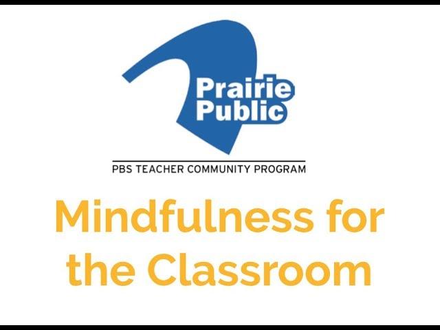 Mindfulness for the Classroom