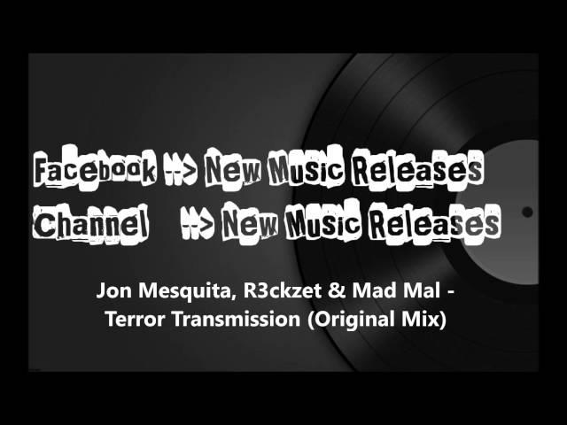 Jon Mesquita, R3ckzet & Mad - Mal Terror Transmission (Original Mix)