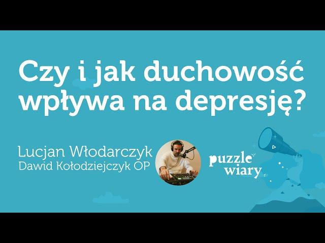 Depresja [PW#141] Lucjan Włodarczyk i Dawid Kołodziejczyk OP