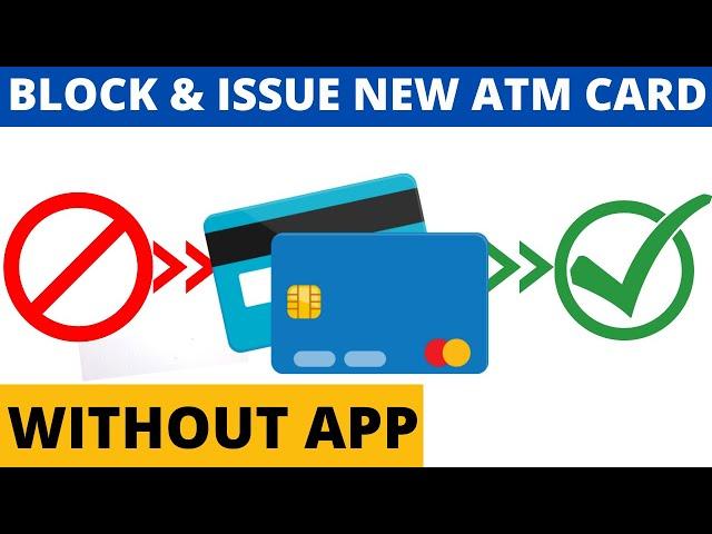 How to Block ATM Card If Lost | Apply for New ATM Card After Block | Without App