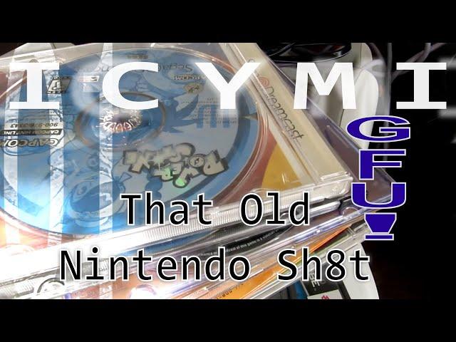 In Case You Missed It: That Old Nintendo sh8t