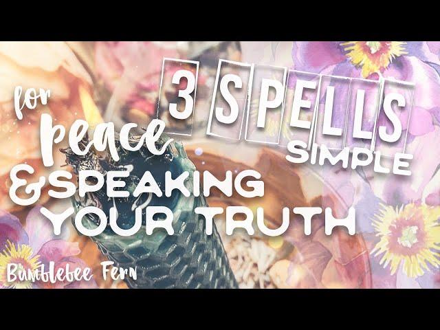 3 EASY SPELLS DIFFICULT CONVERSATIONS & BRINGING PEACE || Bumblebee Fern