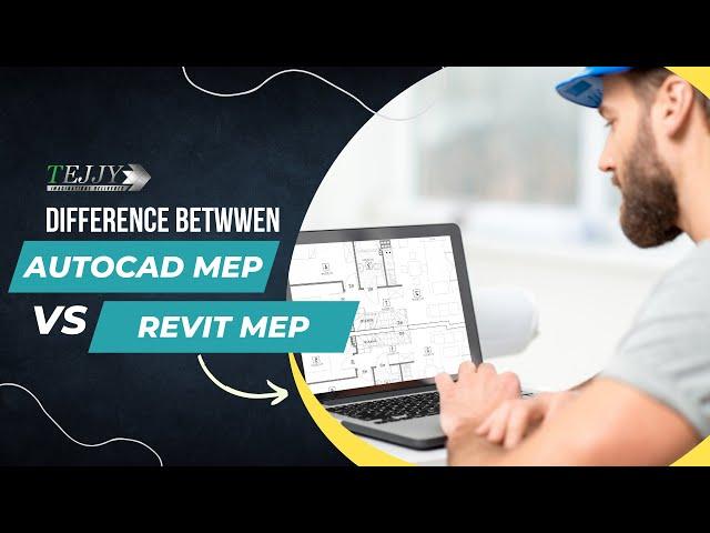 Difference Between AutoCAD MEP and Revit MEP | Tejjy Inc.