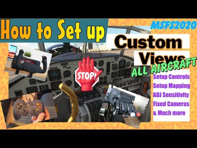 Camera Views *MSFS2020* Full guide Tutorial For ANY Aircraft. How to Map Views-yoke, throttle etc.