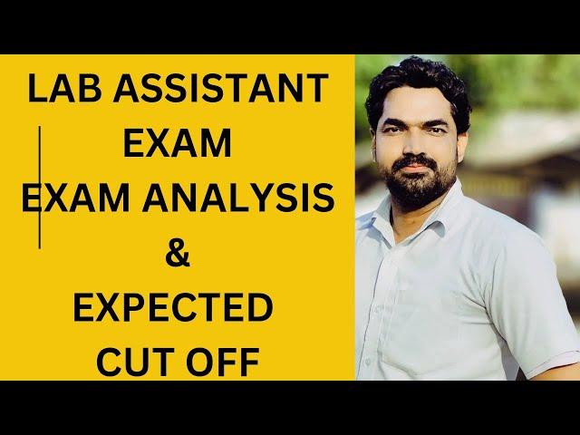 LAB Assistant - Exam Analysis & Expected Cut Off || Bhasis Academy - Cherthala