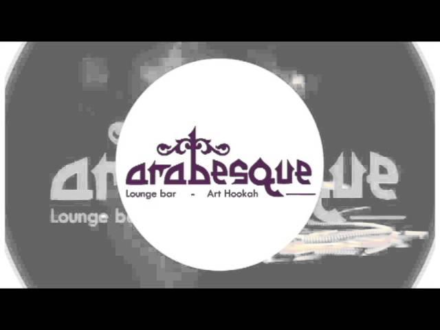 #Arabesque - Art Hookah Lounge Bar- Annonce HD