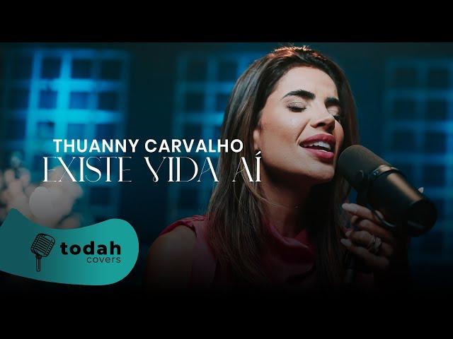 Thuanny Carvalho | Existe Vida Aí [CoverSession]