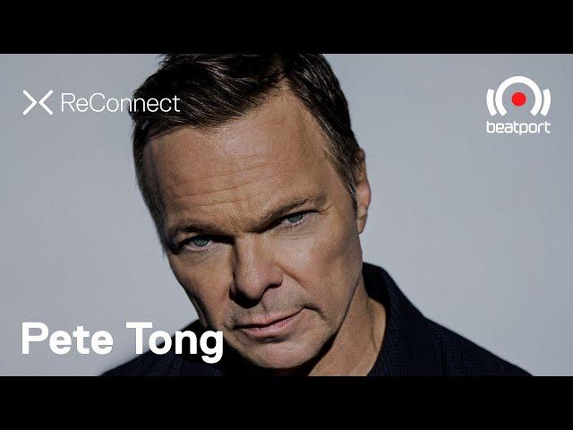 Pete Tong DJ set @ ReConnect | @beatport Live