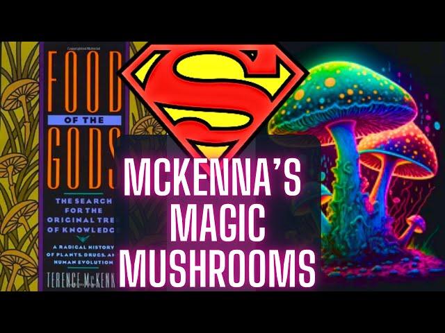 Stoned Ape Theory | McKenna Says Mushrooms Are Super Human Super Food Fungi