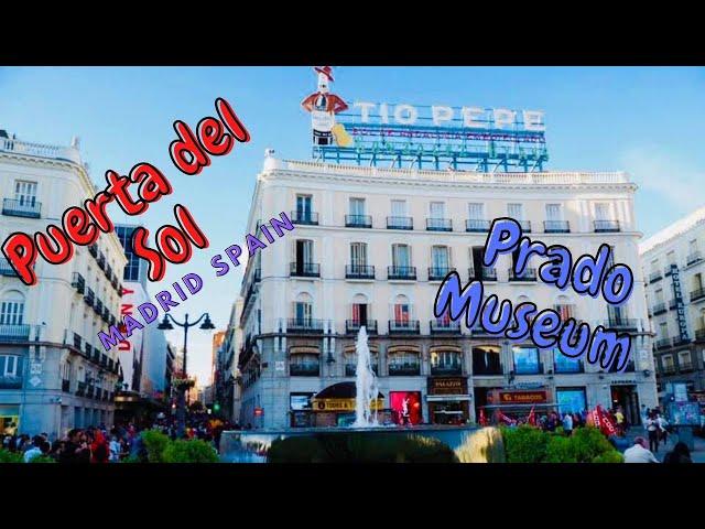 Madrid Spain Part 2. Puerta del Sol & Prado Museum