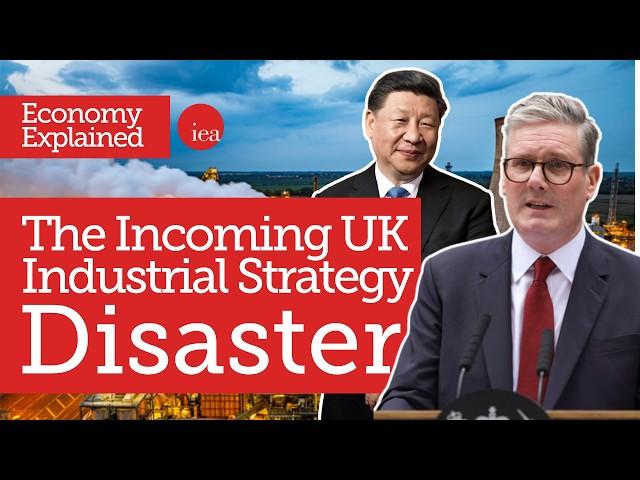 Why Labour's UK Industrial Strategy Could Leave Us Poorer | Economy Explained