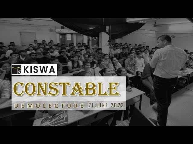 CONSTABLE OFFLINE BATCH DEMO LECTURE 21 JUNE 2023 | KISWA CAREER ACADEMY | DR. SHAHEZAD KAZI