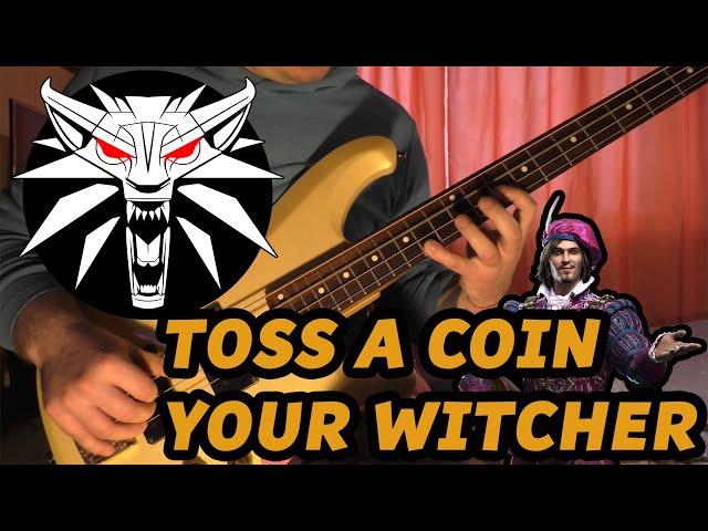 Toss a Coin Your Witcher Fingerstyle bass