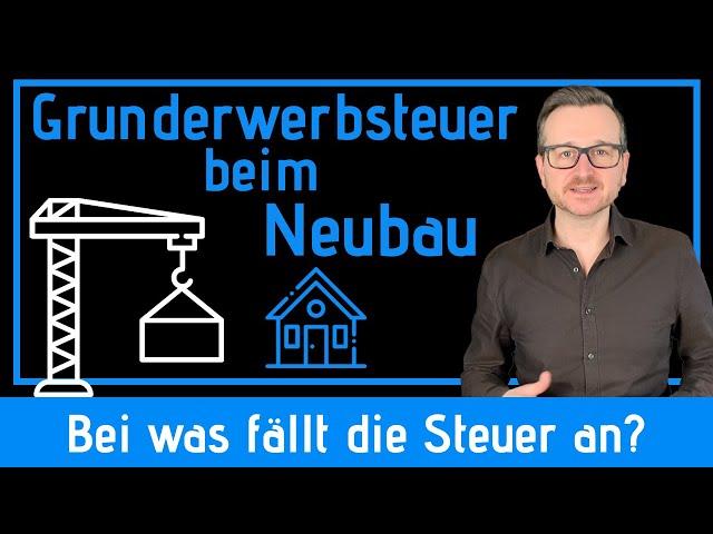 Grunderwerbsteuer beim Neubau