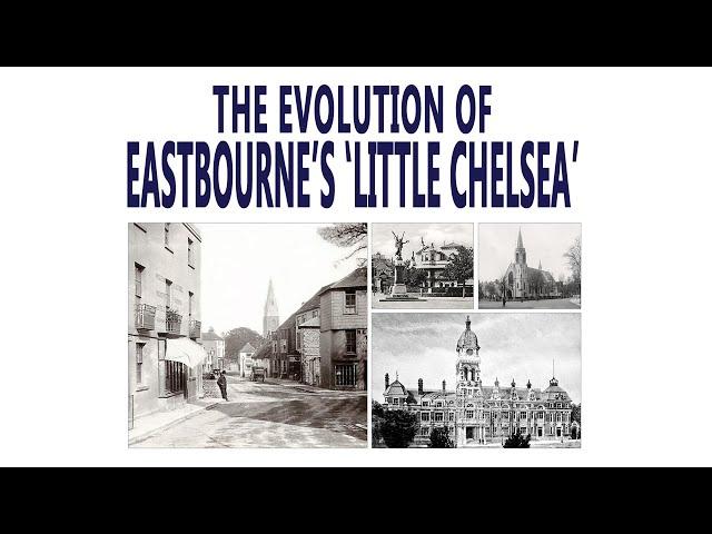 The Evolution of Eastbourne's 'Little Chelsea'