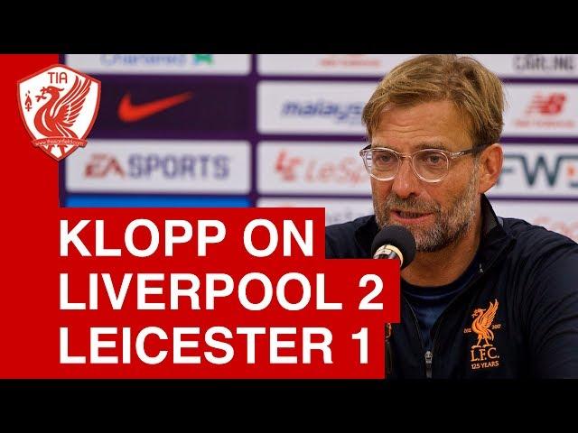 Liverpool 2-1 Leicester (Pre-Season) - Jurgen Klopp Post-Match Press Conference