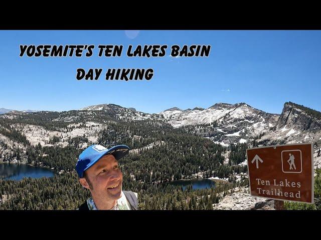 Yosemite's Ten Lakes Basin Day Hiking In The High Country