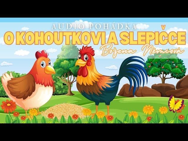 O kohoutkovi a slepičce  - Božena Němcová | Česká čtená Audio pohádka pro děti