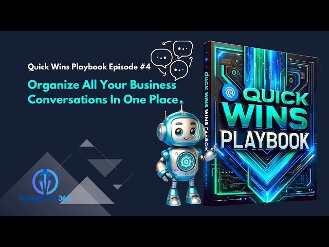 Updated Go High Level Quick Wins Playbook Ep. 4 Organize Business Conversations in One Spot