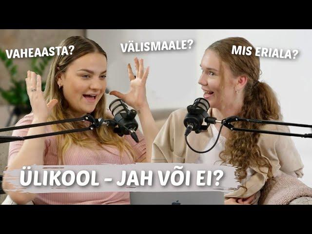 ülikool - kindel valik või ajaraiskamine? (ep. 13)