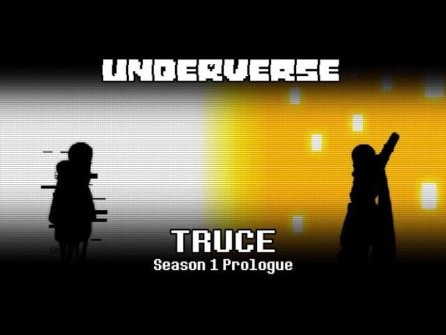 TRUCE - Underverse SE1 Prologue