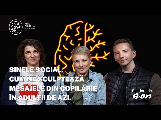 Cum sculptează mesajele din copilărie adulții de mai târziu cu Raluca Anton și Adela Moldovan