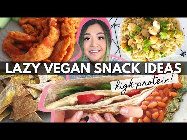 10 LAZY & HIGH PROTEIN VEGAN SNACK IDEAS