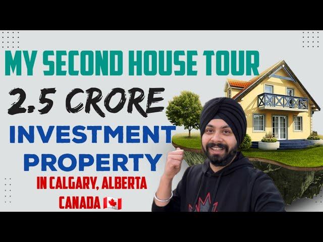 HOME TOUR of my SECOND House in Canada worth 2.5 Crore in Calgary, Alberta  |  Investment Property