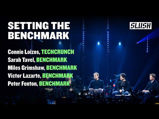 Setting the Benchmark for Founders | Benchmark | Slush 2023