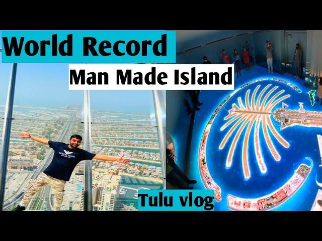 World Record Man Made Island | Dubai The View at The palm how to go palm jumeirah tulu vlog