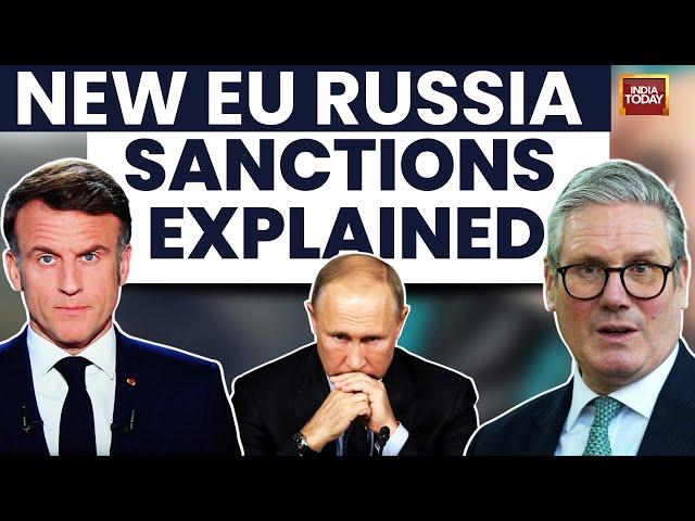 EU-UK New Sanctions On Russia Explained: Can EU-UK Sanctions Force Russia To Talk Peace In Ukraine?