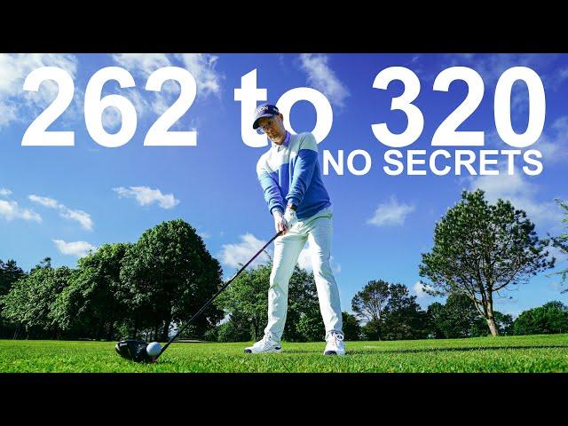 I WENT FROM 262 to 320 Golf Drives. THERE ARE NO SECRETS