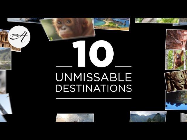 Ten unmissable destinations with Audley Travel