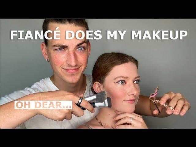 FIANCÉ DOES MY MAKEUP | Elyssa Joy