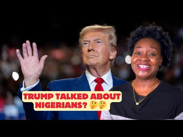 Did Trump Talk About Nigerians?