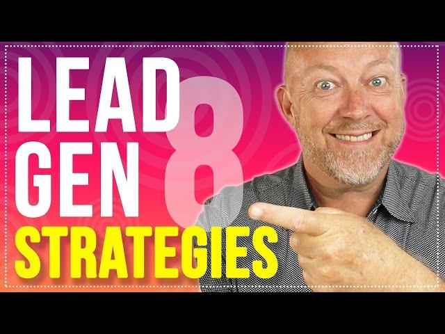 8 Surprisingly Simple Lead Generation Strategies (For Business)