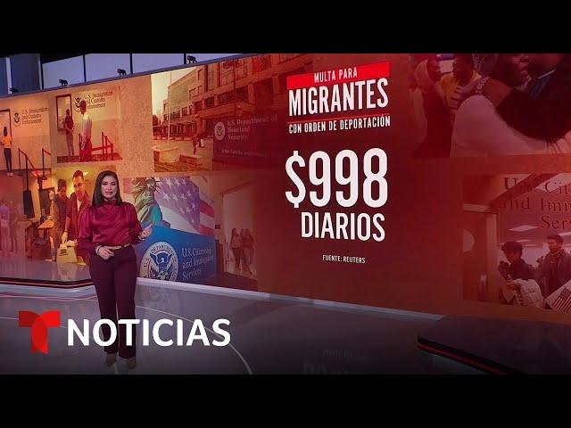 Trump quiere multar a inmigrantes que no obedezcan a su orden de deportación | Noticias Telemundo