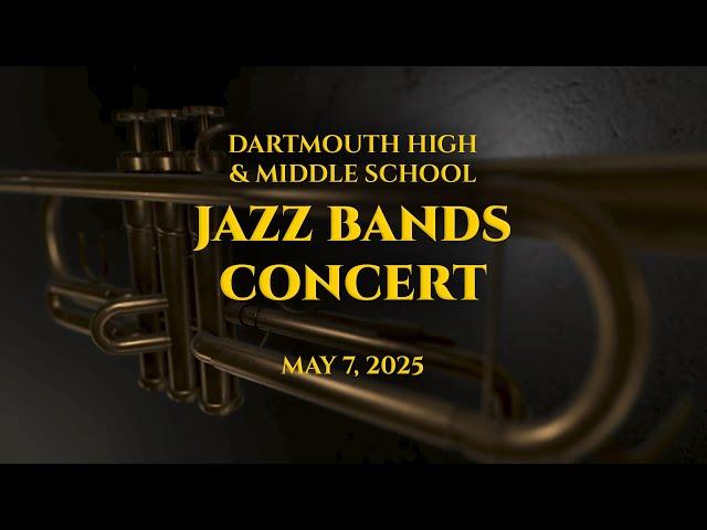 Dartmouth High and Middle School Jazz Band Concerts 2025
