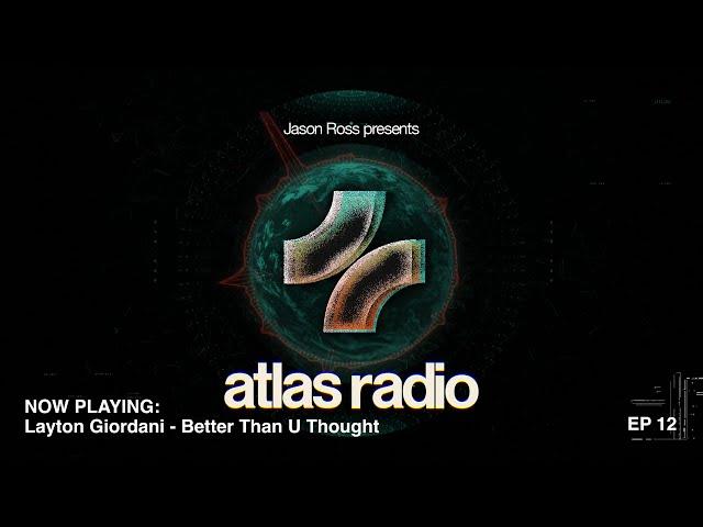 JASON ROSS   ATLAS RADIO #012 STAR SEED Guest mix