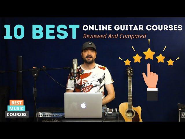 10 Best Online Guitar Courses Reviewed And Compared